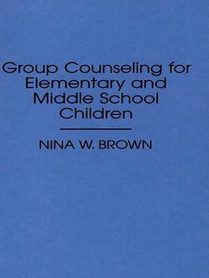 cover image of Group Counseling for Elementary and Middle School Children